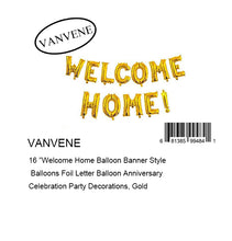 VANVENE 16 "Welcome Home Balloon Banner Style Balloons Foil Letter Balloon Anniversary Celebration Party Decorations, Gold